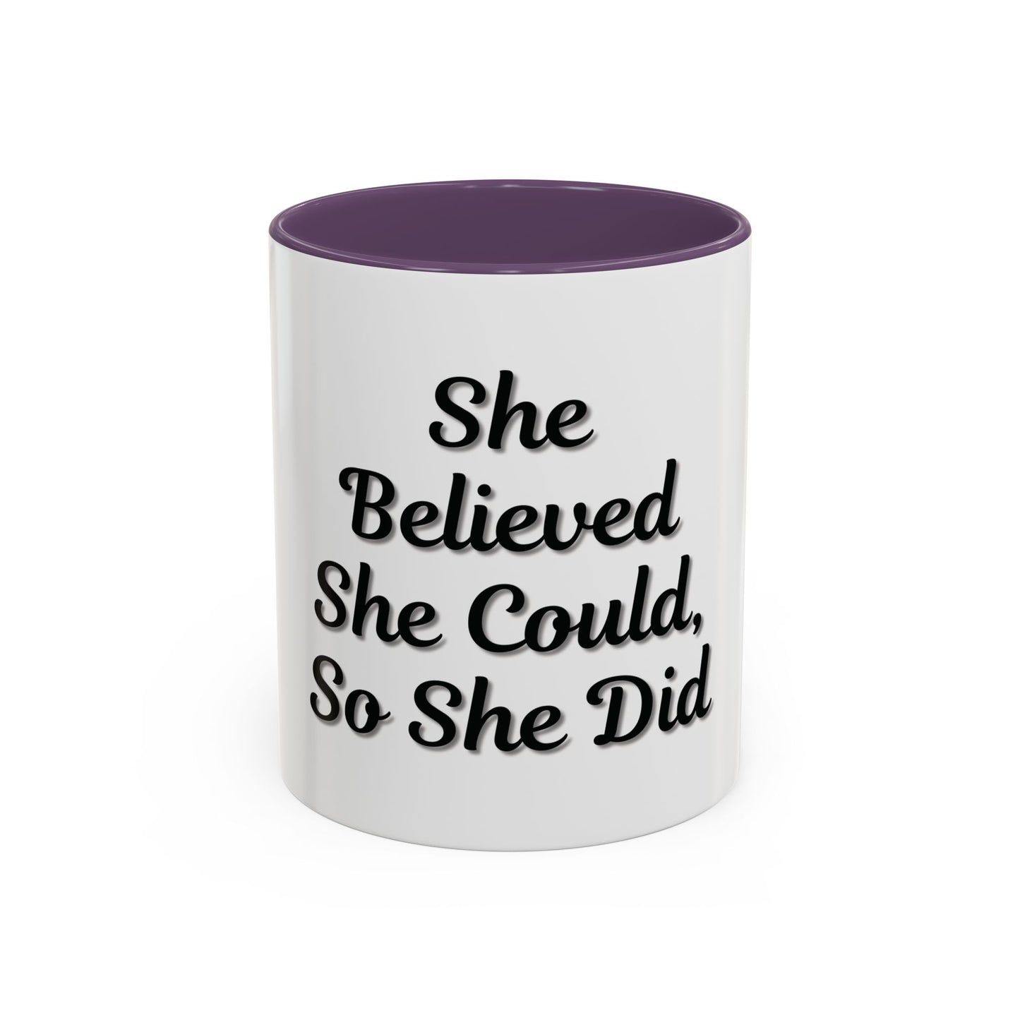 Inspiring Accent Coffee Mug - 'She Believed She Could, So She Did' - 11oz & 15oz - TRV