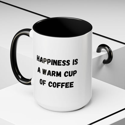 Coffee Mug — “Happiness Is A Warm Cup Of Coffee” Accent Ceramic Mug (11/15 oz)