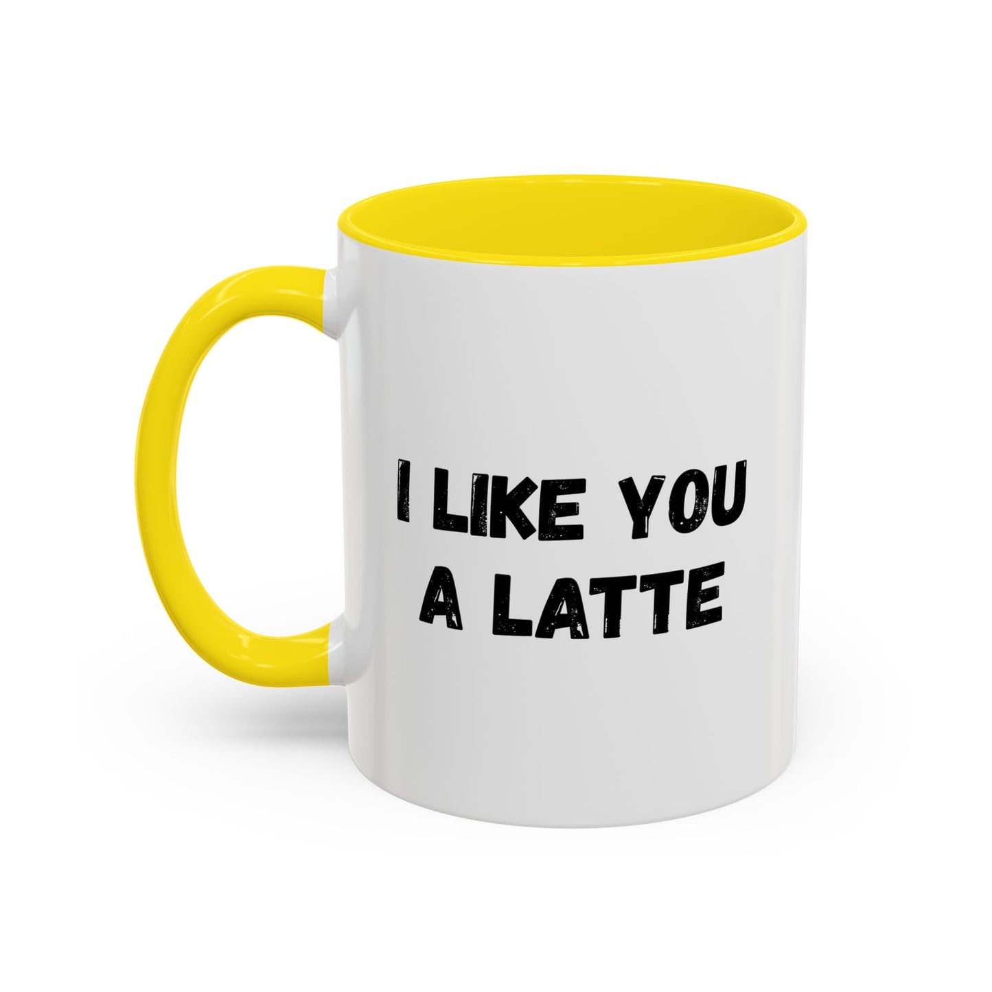I Like You A Latte Coffee Mug, Funny Coffee Cup, Gift for Coffee Lovers, Cute Office Mug, Humor Tea Mug