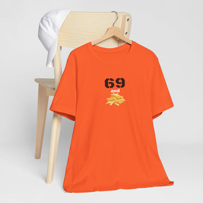 Funny 69 And French Fries Graphic Tee, Casual Humor Shirt, Cute Gift, Stylish Graphic Top, Unisex Quirky T-Shirt, Everyday Wear