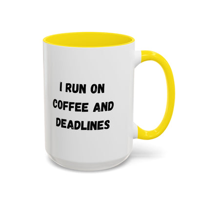 I Run on Coffee and Deadlines Mug, Motivational Coffee Cup, Office Mug, Gift for Writers, Caffeine Lover's Mug, Funny Coffee Cup