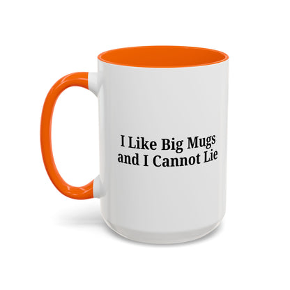 Funny Coffee Mug, I Like Big Mugs and I Cannot Lie, Gift for Coffee Lovers, Humor Mug, Birthday Gift, Office Decor - TRV
