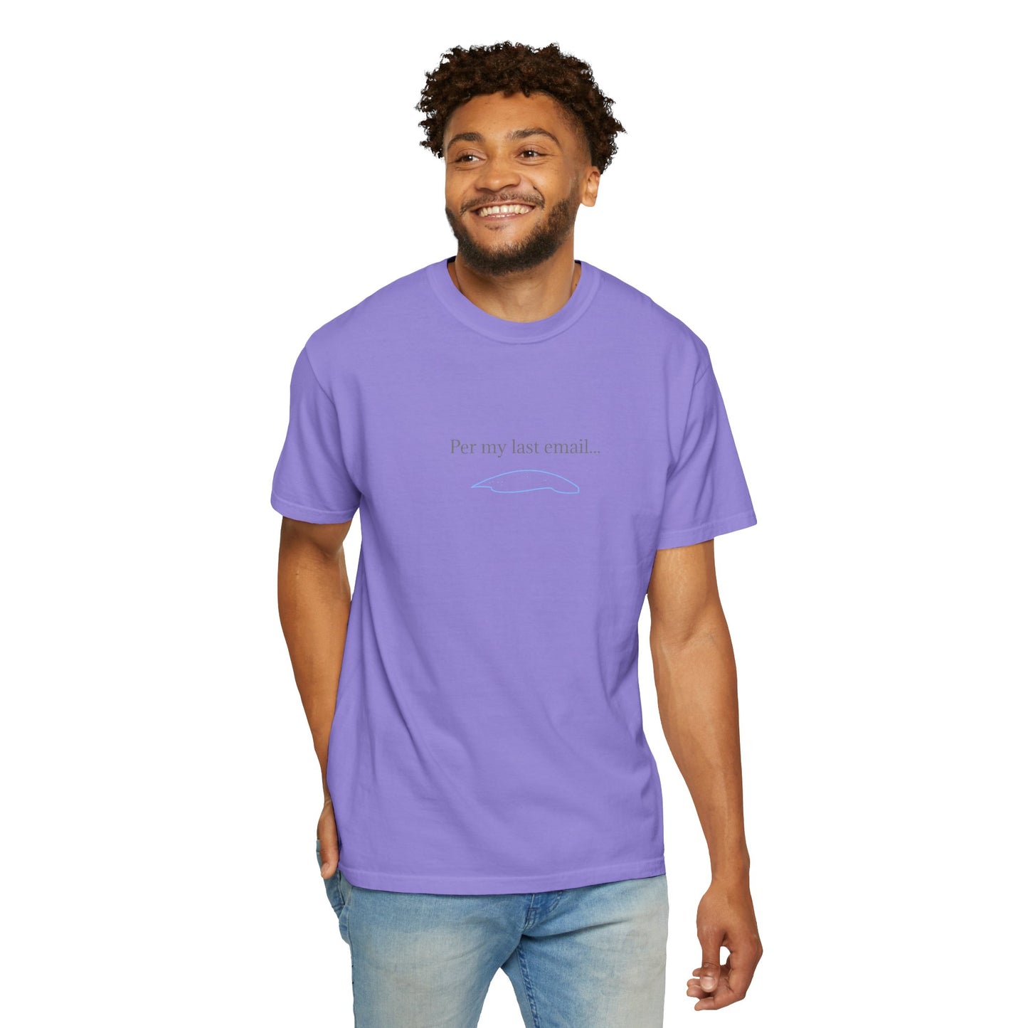Per my last email T-Shirt | Minimalist Office Humor