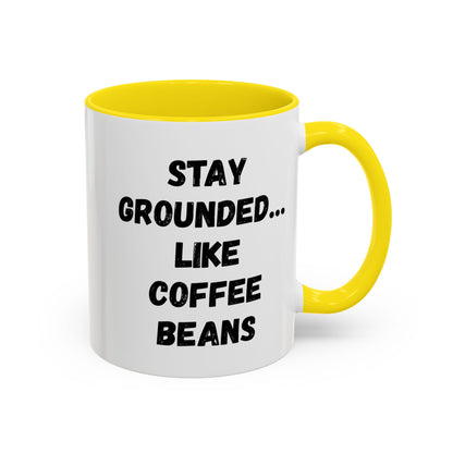 Grounded Coffee Mug, Inspirational Coffee Cup, Motivational Drinkware, Gift for Coffee Lovers, Funny Coffee Mug