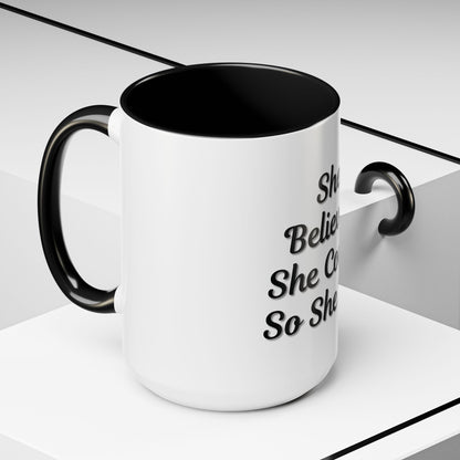 Inspiring Accent Coffee Mug - 'She Believed She Could, So She Did' - 11oz & 15oz - TRV