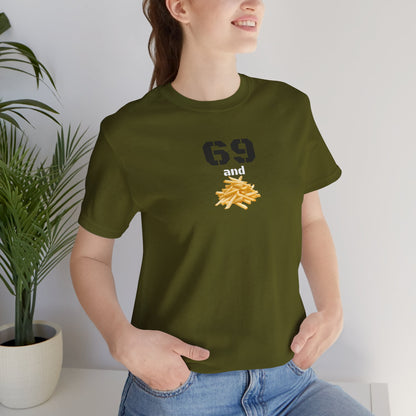 Funny 69 And French Fries Graphic Tee, Casual Humor Shirt, Cute Gift, Stylish Graphic Top, Unisex Quirky T-Shirt, Everyday Wear