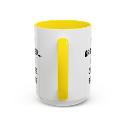 Grounded Coffee Mug, Inspirational Coffee Cup, Motivational Drinkware, Gift for Coffee Lovers, Funny Coffee Mug