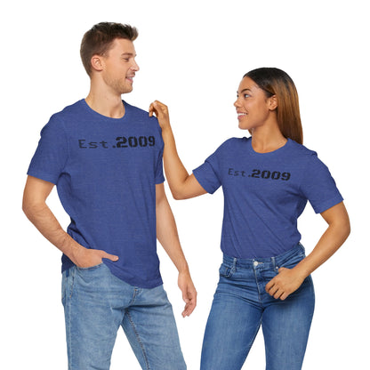 Established 2009 Unisex Tee - Casual Wear, Birthday Gift, Graduation Outfit, Anniversary Shirt, Personalized Fashion - TRV