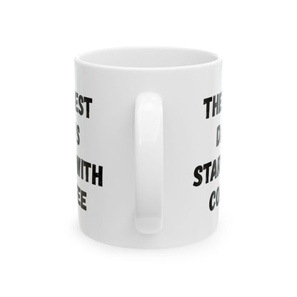 Inspirational Coffee Mug - Start Your Day Right (11oz, 15oz) - TRV