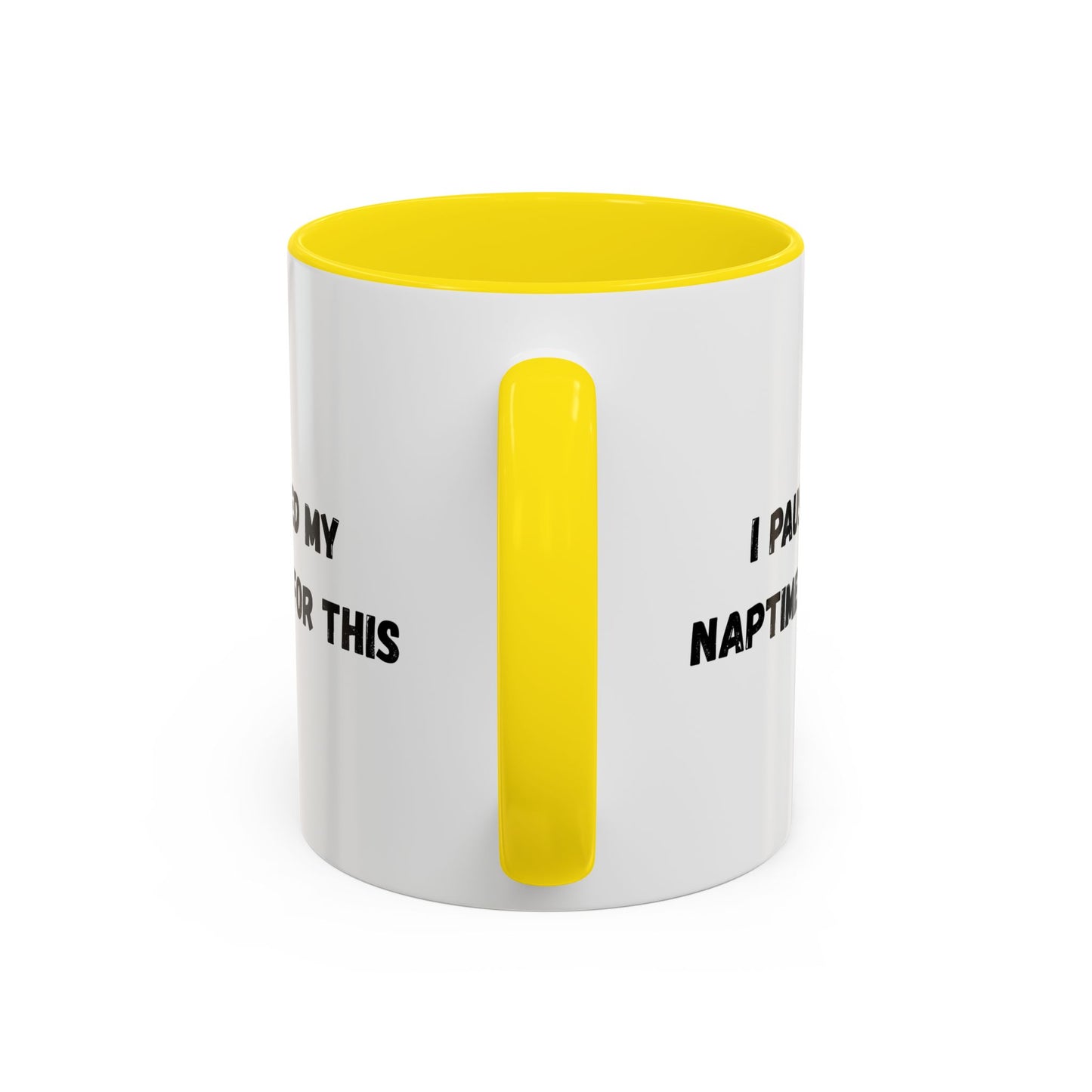 I Paused My Naptime For This Coffee Mug - Fun Black Accent Mug for Parents - TRV