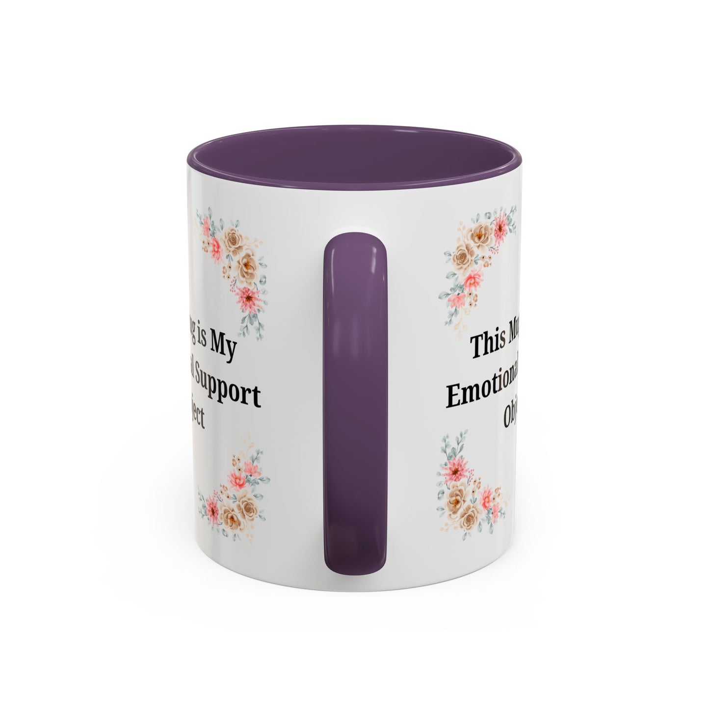 Floral Emotional Support Coffee Mug, Coffee Lover Gift, Funny Mug, Self-Care Necessity, Floral Design Mug, Unique Gift for Friends