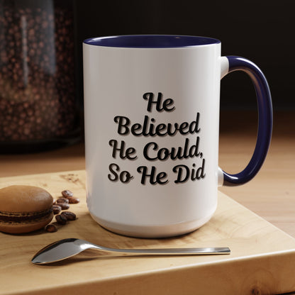 Motivational Accent Mug - 'He Believed He Could, So He Did' - Inspirational Coffee Cup, Gift for Him, Gift for Her, Office Decor, Positive