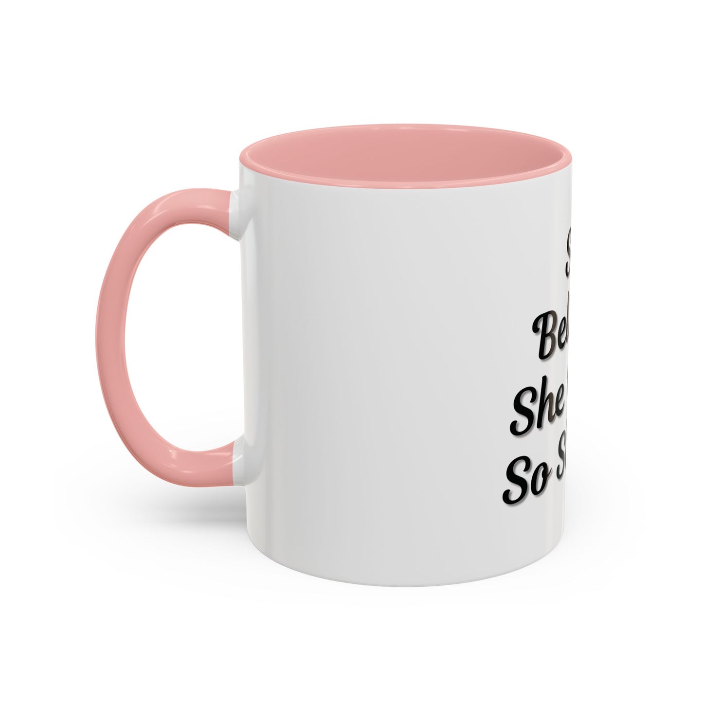 Inspiring Accent Coffee Mug - 'She Believed She Could, So She Did' - 11oz & 15oz - TRV