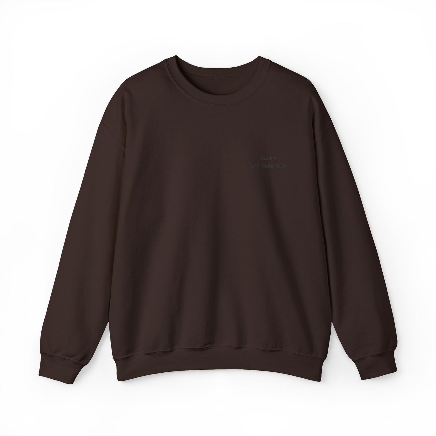 Funny Crewneck Sweatshirt: "Decaf? How Dare You?" Gift for Friends, Casual Wear, Humor Apparel, Cozy Outfit, Unisex Sweatshirt - TRV