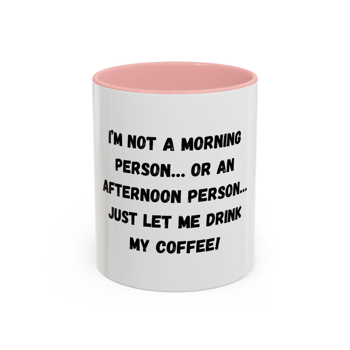 Funny Coffee Mug - "I'm Not a Morning Person" - 11oz & 15oz - TRV