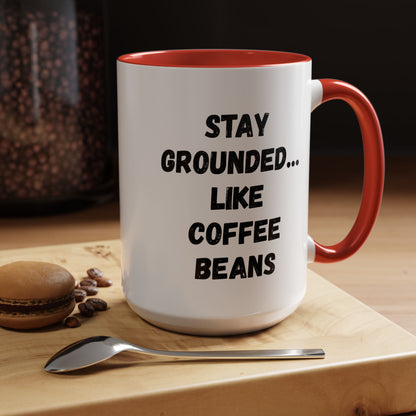 Grounded Coffee Mug, Inspirational Coffee Cup, Motivational Drinkware, Gift for Coffee Lovers, Funny Coffee Mug