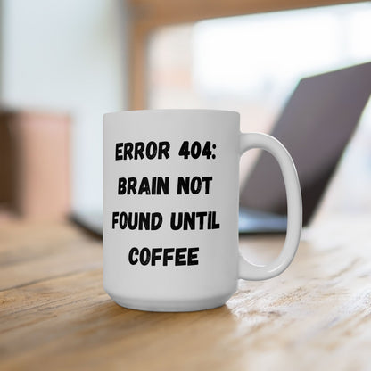 Funny Error 404 Ceramic Mug - Perfect Gift for Tech Lovers - TRV