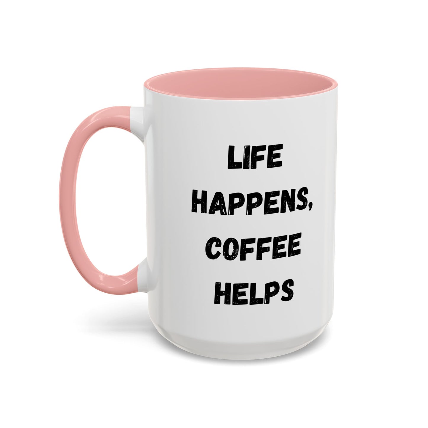 Life Happens Coffee Mug - Inspirational Coffee Cup, Gift for Coffee Lovers, Motivational Mug, Black Accent Mug, Coffee Humor