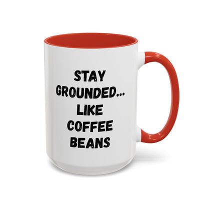 Grounded Coffee Mug, Inspirational Coffee Cup, Motivational Drinkware, Gift for Coffee Lovers, Funny Coffee Mug