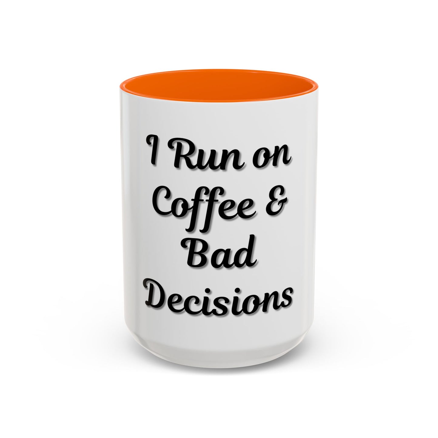 Funny Coffee Mug - "I Run on Coffee & Bad Decisions" - Perfect Gift for Coffee Lovers - TRV