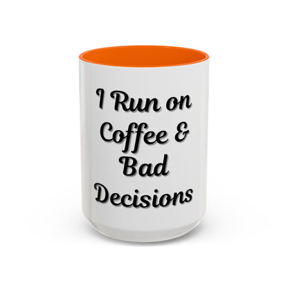 Funny Coffee Mug - "I Run on Coffee & Bad Decisions" - Perfect Gift for Coffee Lovers - TRV