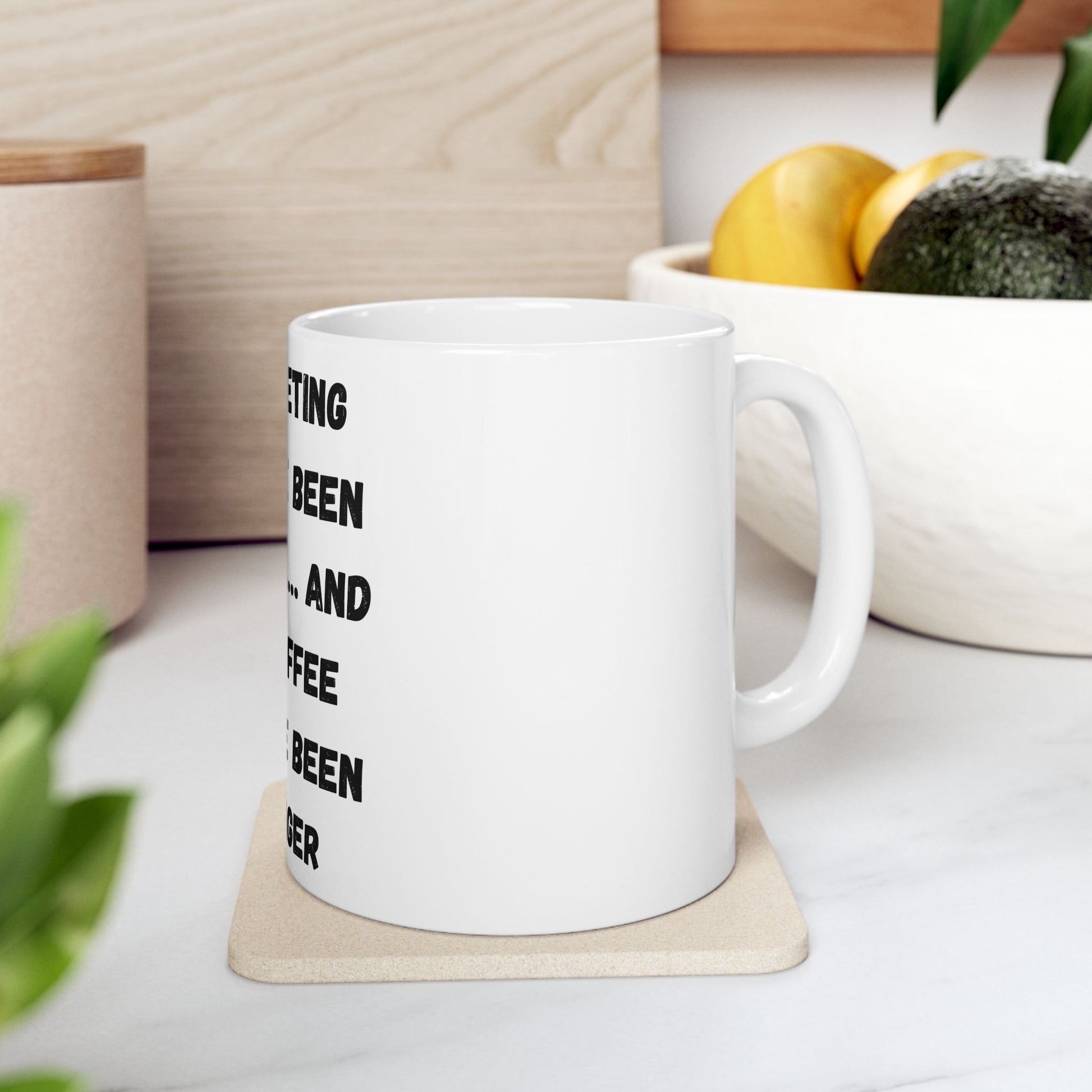 Funny Meeting Coffee Mug - "This Meeting Could've Been An Email" - Perfect Gift for Office Workers - TRV