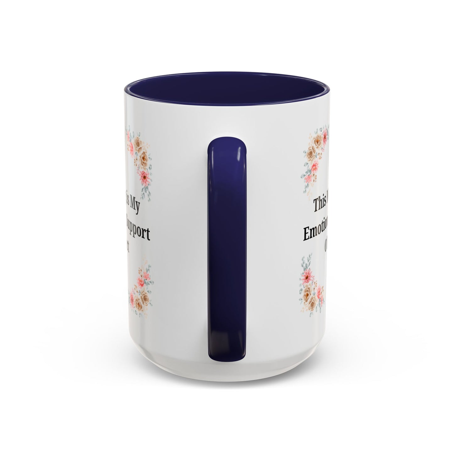 Floral Emotional Support Coffee Mug, Coffee Lover Gift, Funny Mug, Self-Care Necessity, Floral Design Mug, Unique Gift for Friends