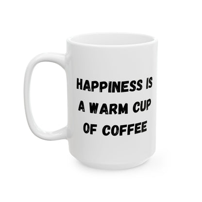 Inspirational Ceramic Coffee Mug - Happiness is a Warm Cup of Coffee - Perfect Gift for Coffee Lovers - TRV
