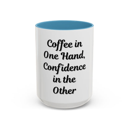 Inspirational Coffee Mug - "Coffee in One Hand, Confidence in the Other" - TRV