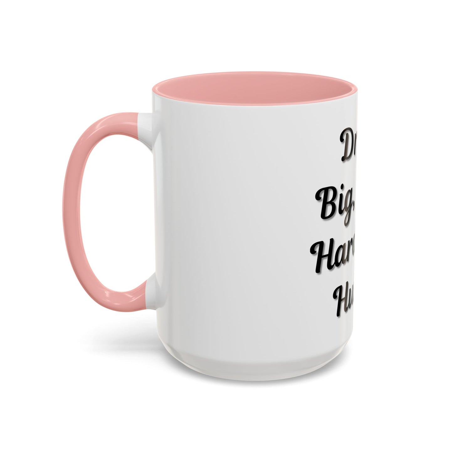Inspirational Accent Coffee Mug - "Dream Big, Work Hard, Stay Humble" - Motivational 11/15oz - TRV