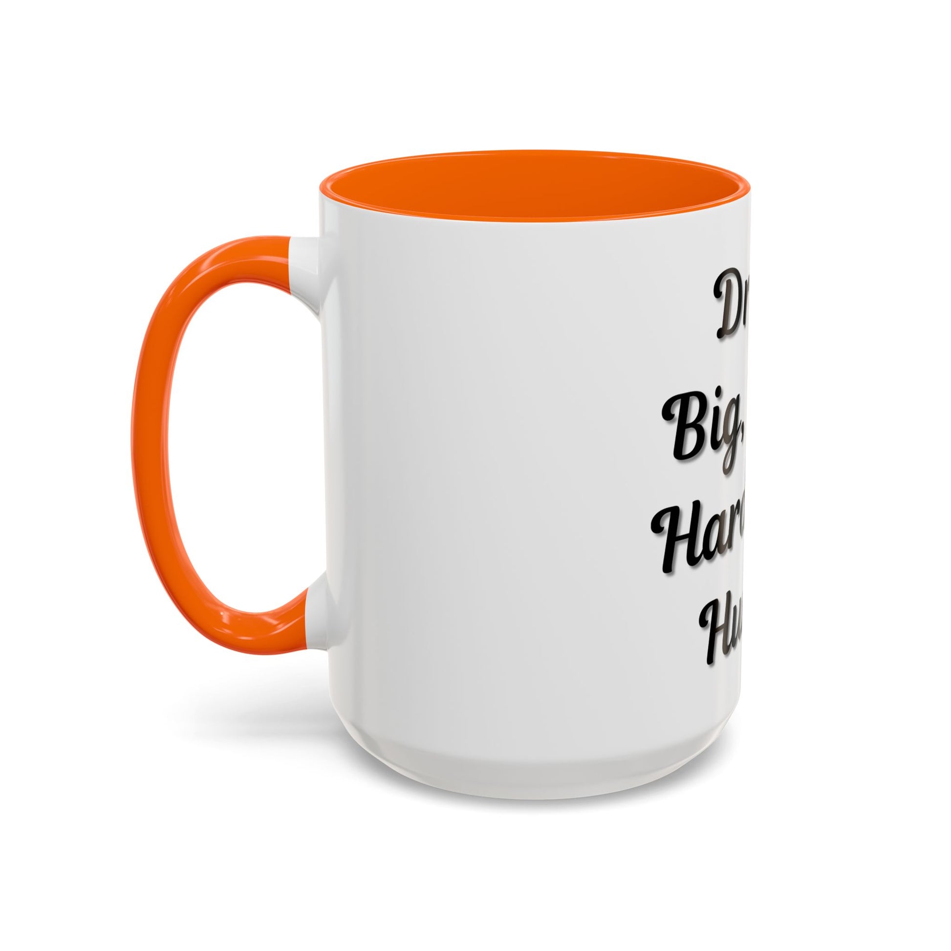 Inspirational Accent Coffee Mug - "Dream Big, Work Hard, Stay Humble" - Motivational 11/15oz - TRV