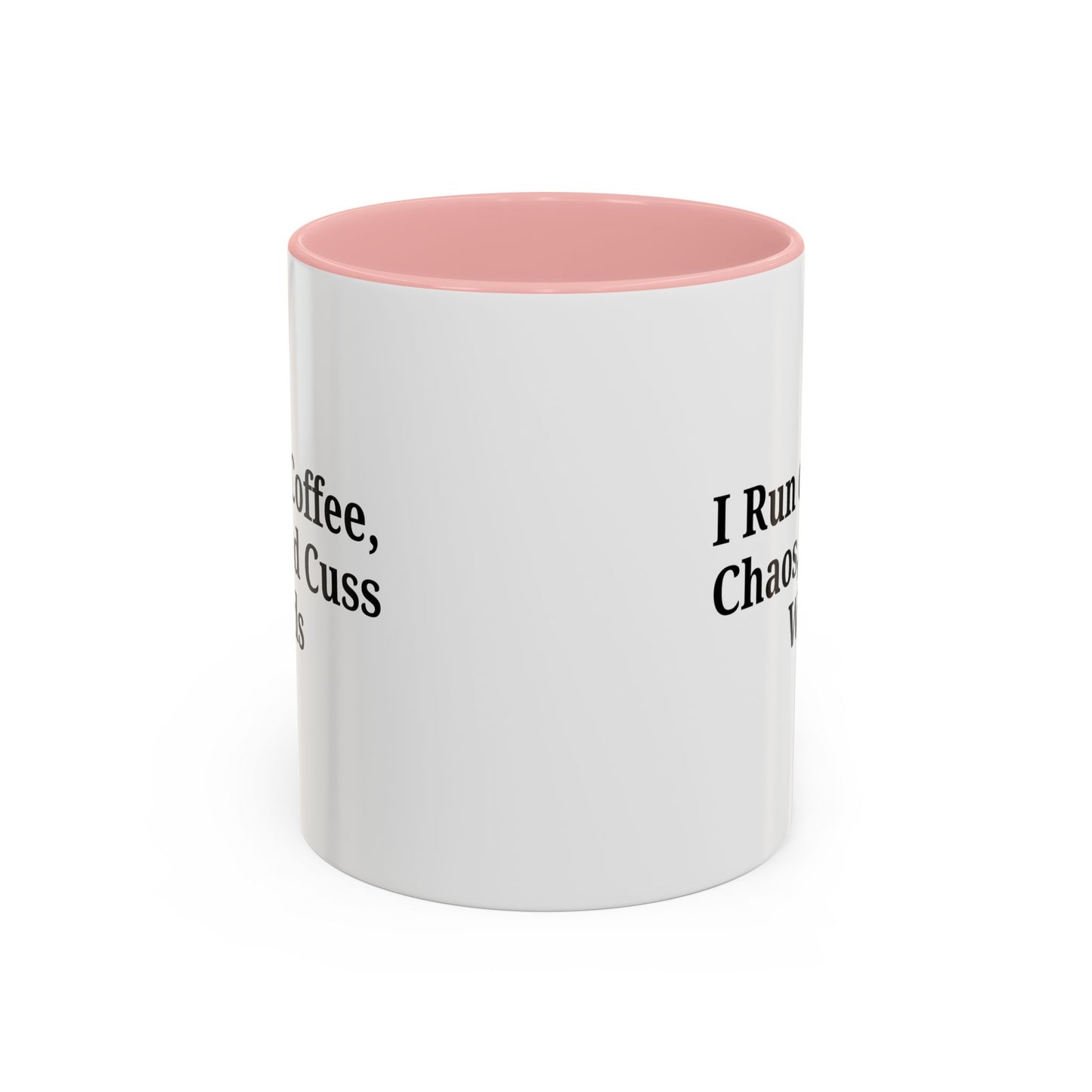 Funny Black Accent Coffee Mug - "I Run on Coffee, Chaos, and Cuss Words" - Ideal Gift for Coffee Lovers - TRV