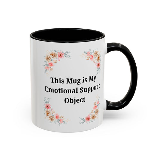 Floral Emotional Support Coffee Mug, Coffee Lover Gift, Funny Mug, Self-Care Necessity, Floral Design Mug, Unique Gift for Friends