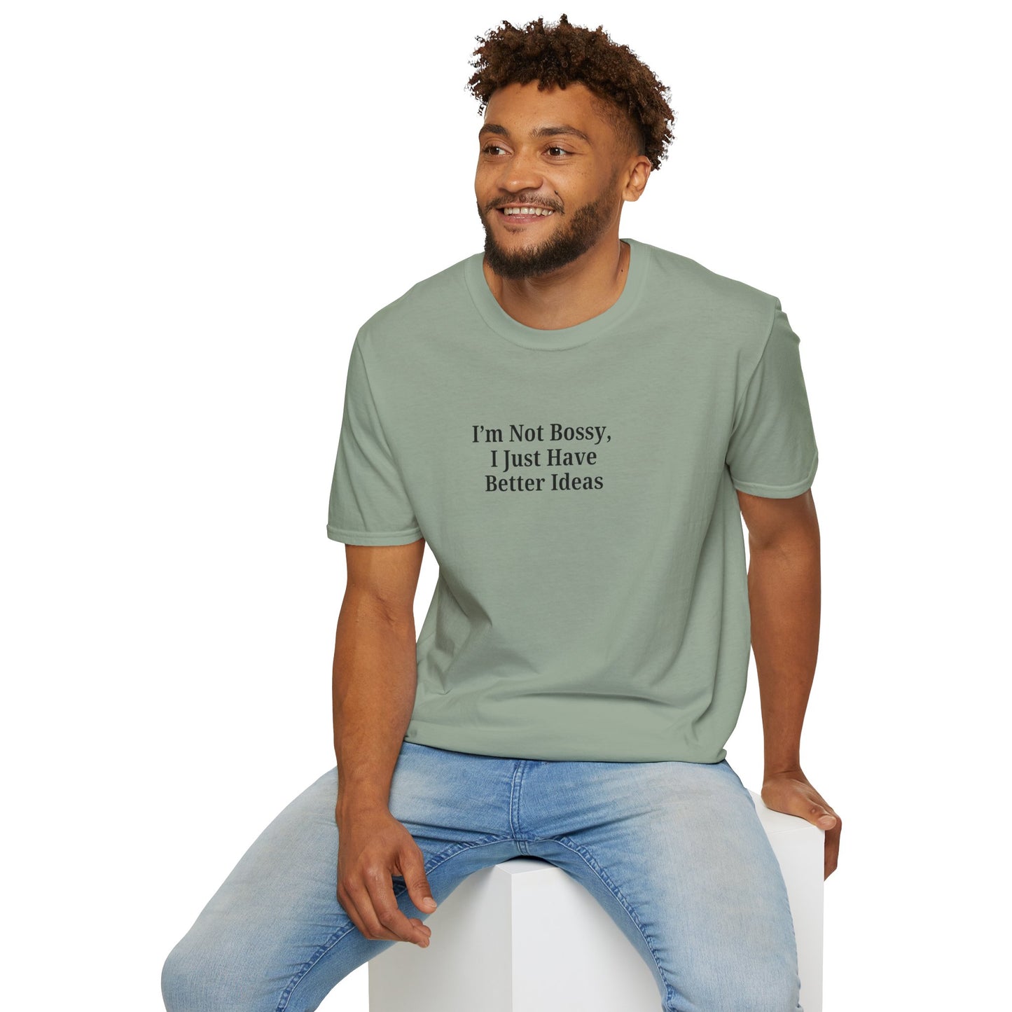 Unisex Softstyle T-Shirt - "I'm Not Bossy, I Just Have Better Ideas" Empowering Tee - TRV
