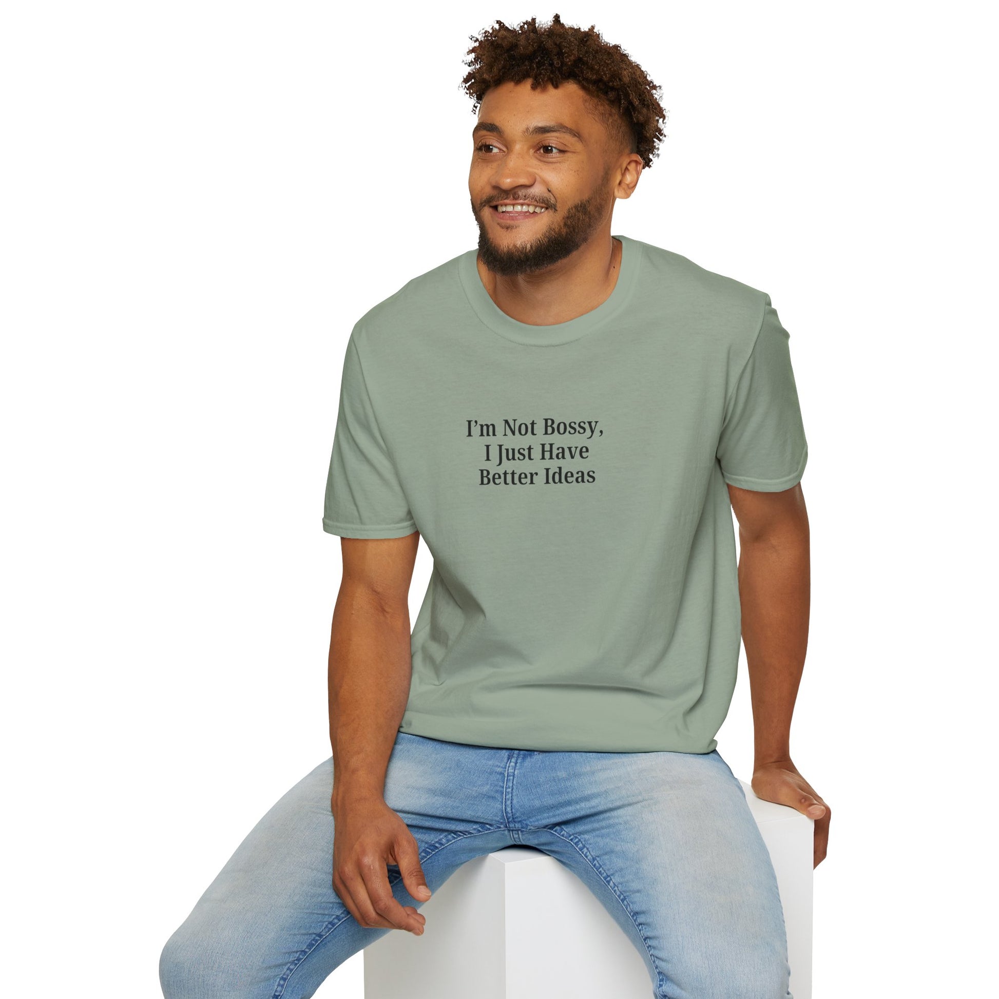 Unisex Softstyle T-Shirt - "I'm Not Bossy, I Just Have Better Ideas" Empowering Tee - TRV