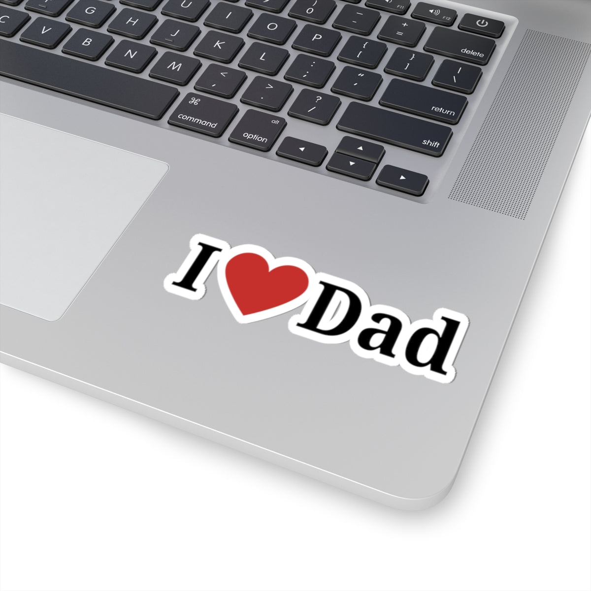 I  Dad Kiss-Cut Sticker — Heart Dad Laptop Decal, Father’s Day Gift