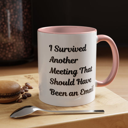 Coffee Mug, Funny Office Mug, Work Meeting Humor, Gift for Coworker, Sarcastic Tea Cup, Boss Gift, Desk Decor, Office Decor