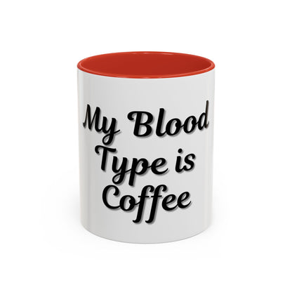 My Blood Type is Coffee Accent Mug - Perfect Gift for Coffee Lovers - TRV