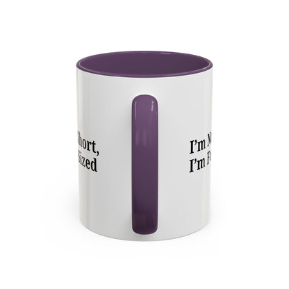 Fun-Sized Quote Coffee Mug - Perfect Gift for Short People - TRV
