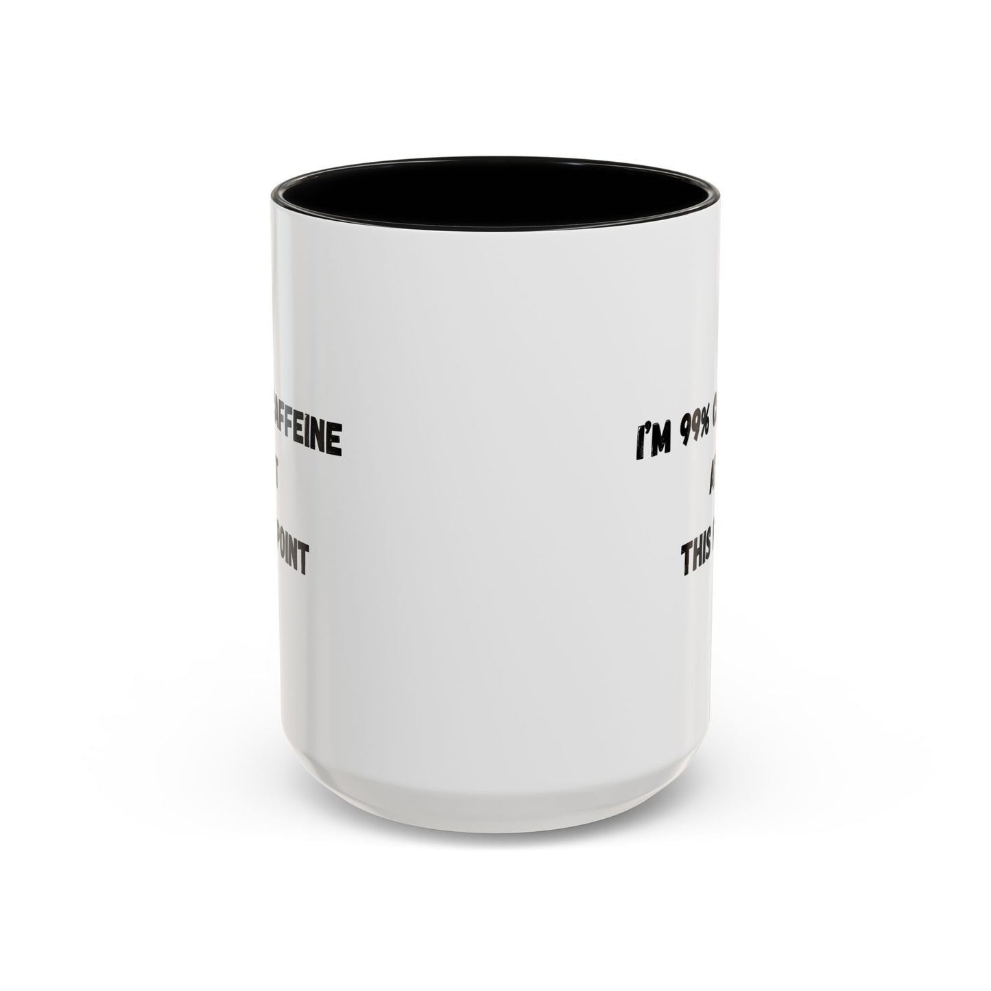 I'm 99% Caffeine Coffee Mug - Funny Gift for Coffee Lovers, Black Accent Mug, Office Humor, Caffeine Addict, Birthday Gift