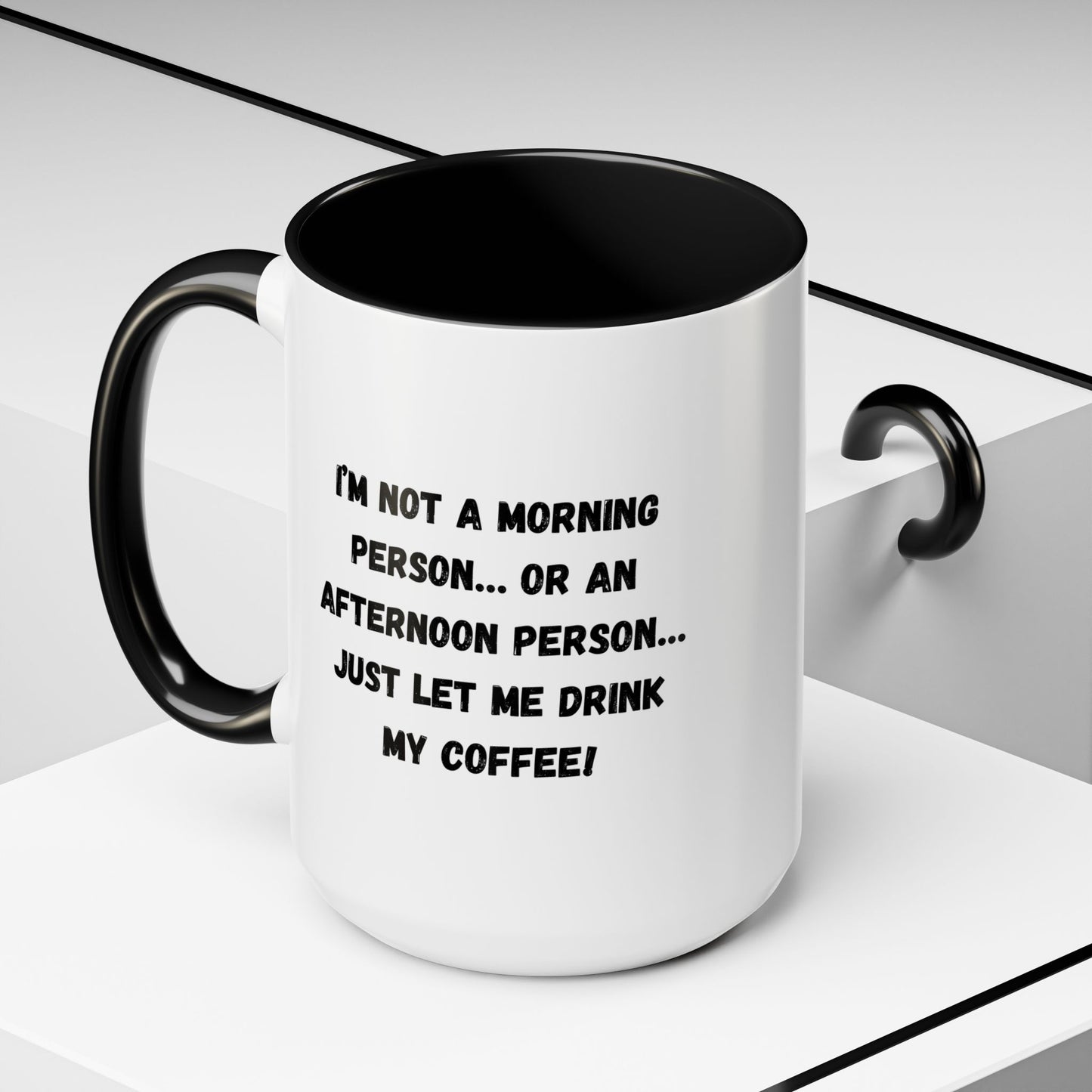 Funny Coffee Mug for Night Owls, I'm Not a Morning Person Mug, Gift for Coffee Lovers, Unique Drinkware, Humor Mug