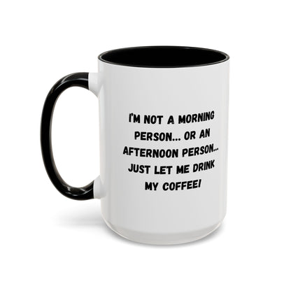 Funny Coffee Mug for Night Owls, I'm Not a Morning Person Mug, Gift for Coffee Lovers, Unique Drinkware, Humor Mug