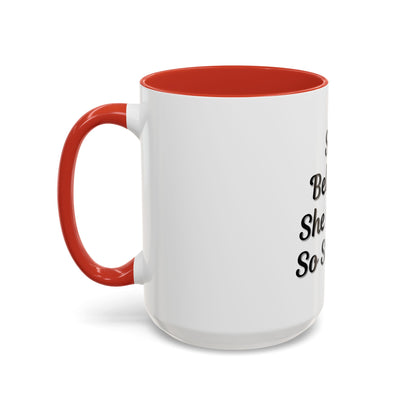 Inspiring Accent Coffee Mug - 'She Believed She Could, So She Did' - 11oz & 15oz - TRV