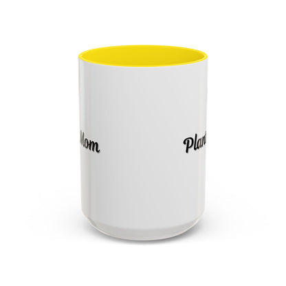 Plant Mom Coffee Mug - 11oz & 15oz Accent Mug for Gardening Enthusiasts