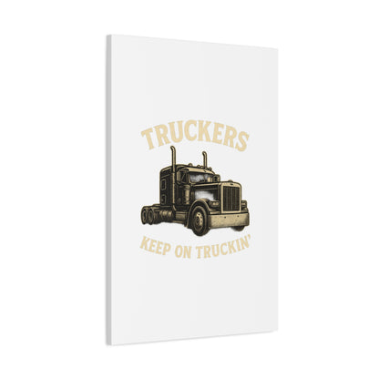 Truckers Canvas Wall Art, Keep on Truckin' Decor, Gift for Drivers, Trucking Artwork, Transportation Gift - TRV