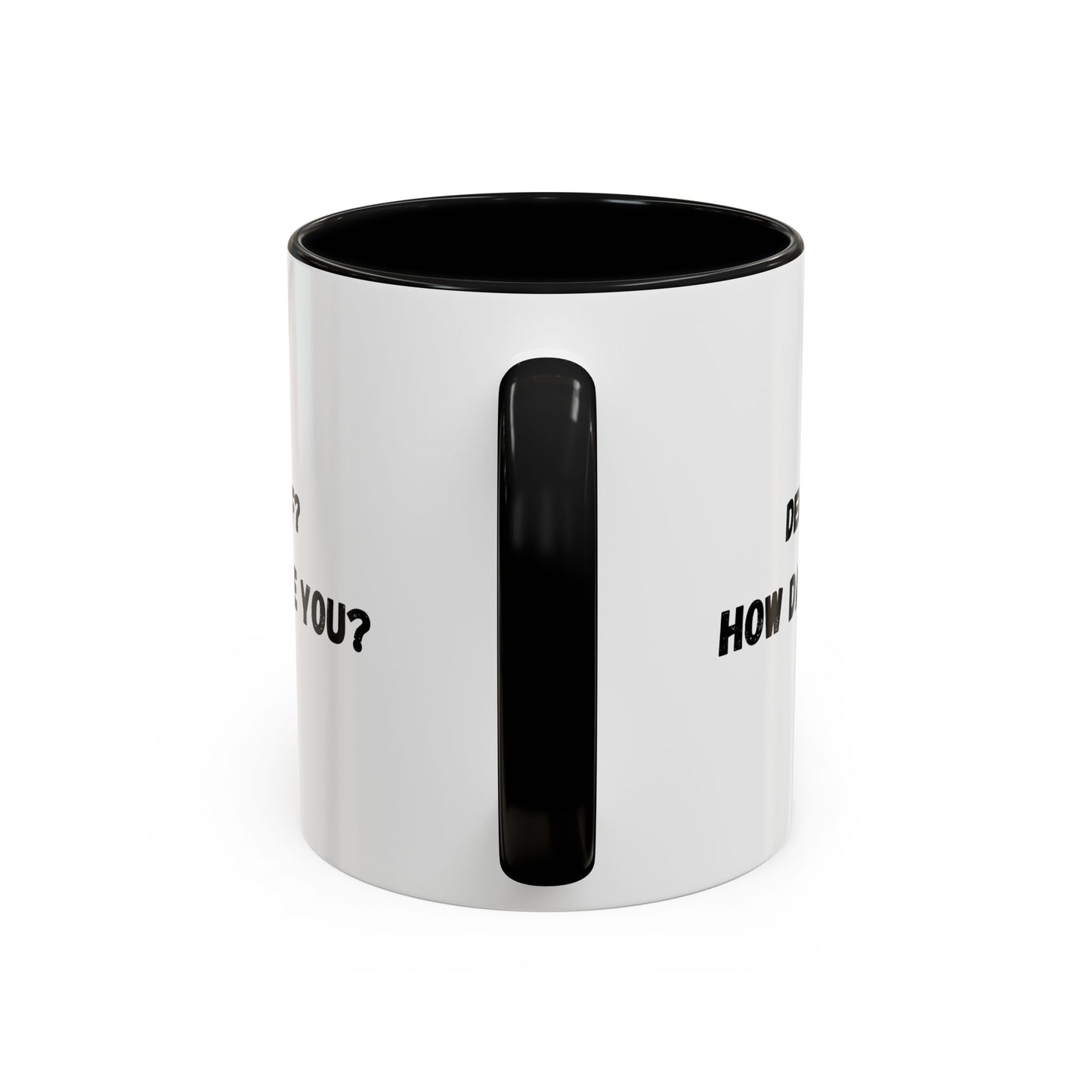 Humorous Coffee Mug for Caffeine Lovers - Decaf? How Dare You? | Gift for Coffee Lovers, Funny Mug, Office Mug, Birthday Gift, Unique Coffee