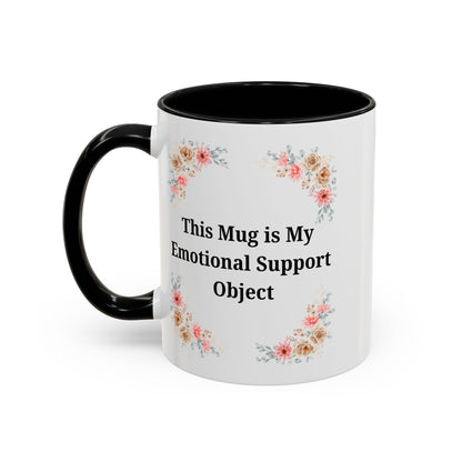 Floral Emotional Support Coffee Mug, Coffee Lover Gift, Funny Mug, Self-Care Necessity, Floral Design Mug, Unique Gift for Friends