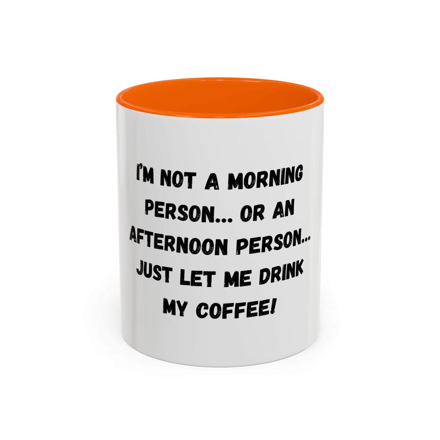 Funny Coffee Mug - "I'm Not a Morning Person" - 11oz & 15oz - TRV