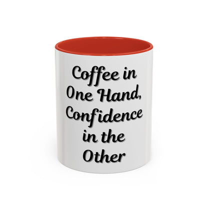Inspirational Coffee Mug - "Coffee in One Hand, Confidence in the Other" - TRV