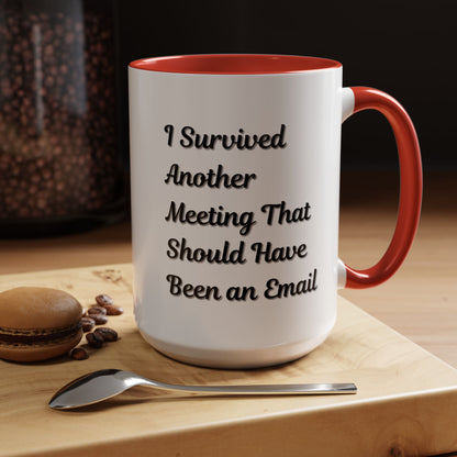 Coffee Mug, Funny Office Mug, Work Meeting Humor, Gift for Coworker, Sarcastic Tea Cup, Boss Gift, Desk Decor, Office Decor